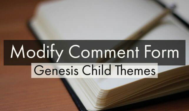 Modify Comment Form For Genesis Child Themes