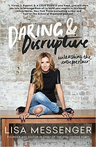 Daring & Disruptive By Lisa Messenger