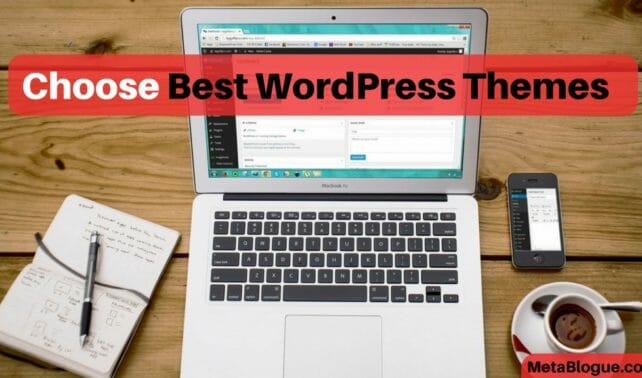 How To Choose Best WordPress Theme For Your Site