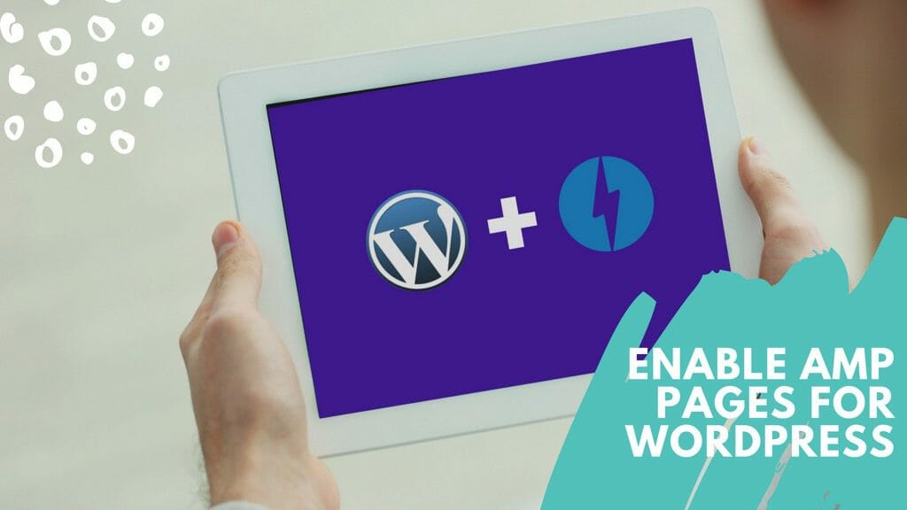 Configure & Enable AMP for Your WordPress Site