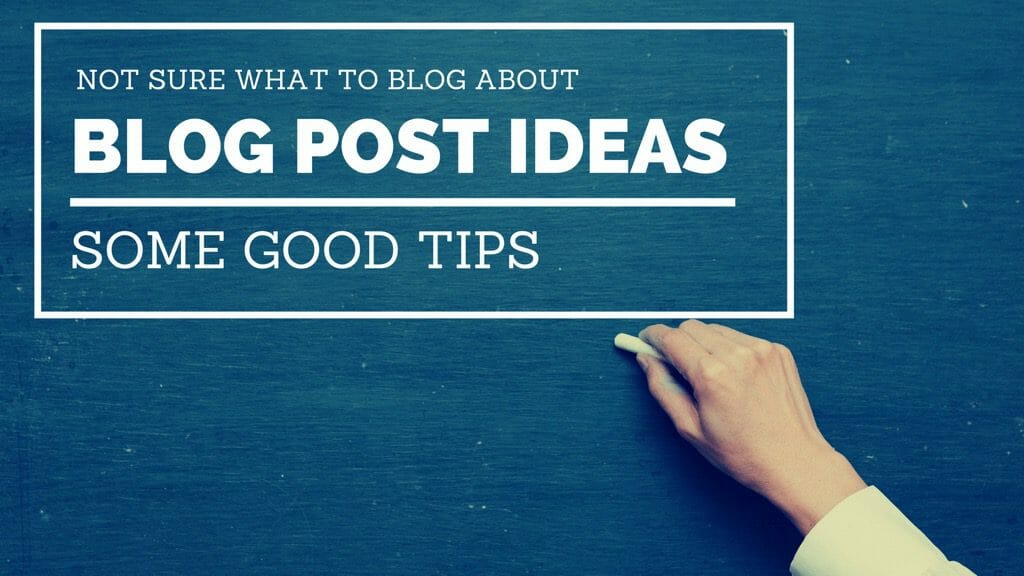 Some good tips for deciding what to blog about