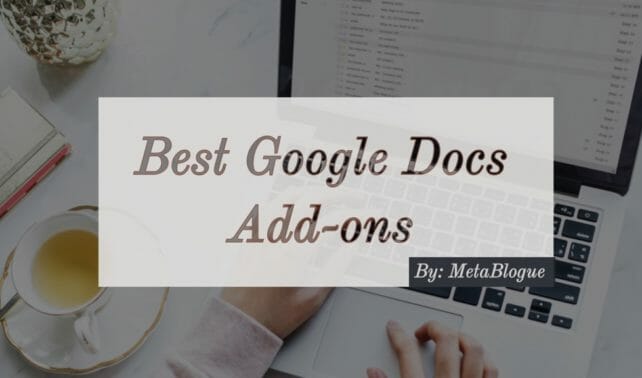 10 Best Google Docs Add-ons for Bloggers To Improve Productivity
